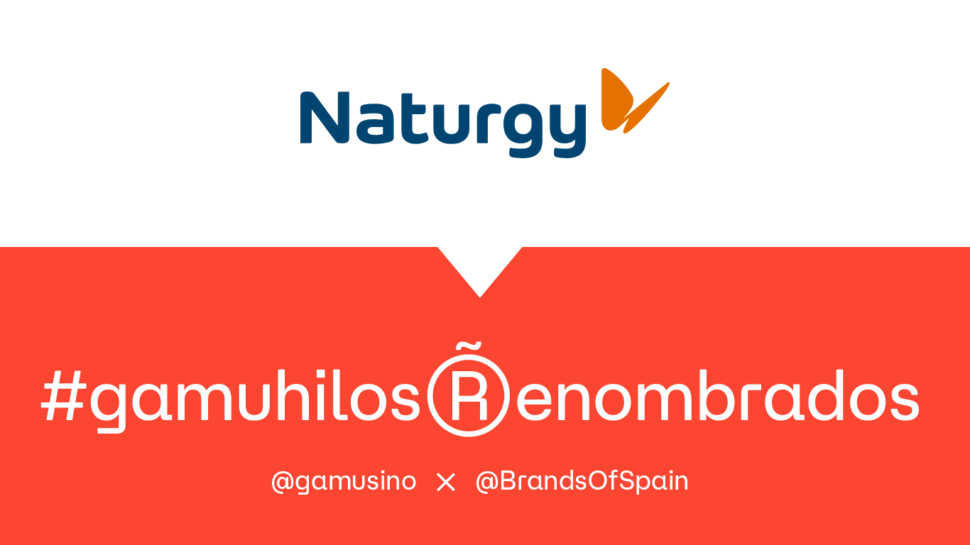 #GamuhilosRenombrados: Naturgy